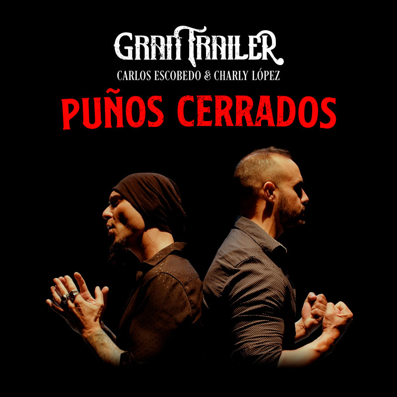 Gran Tráiler y Carlos Escobedo se unen en el single y videoclip de 